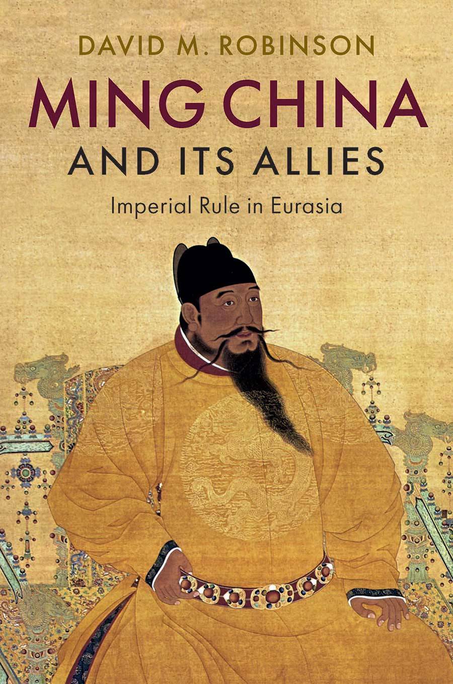 Ming China and Its Allies: Imperial Rulership in Eurasia Book Cover