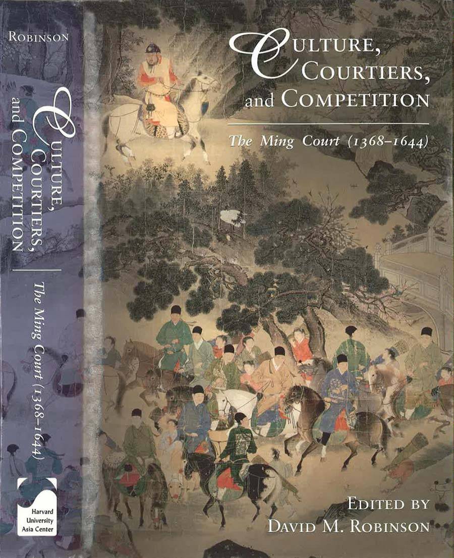 Culture, Courtiers, and Competition: The Ming Court (1368-1644) Book Cover