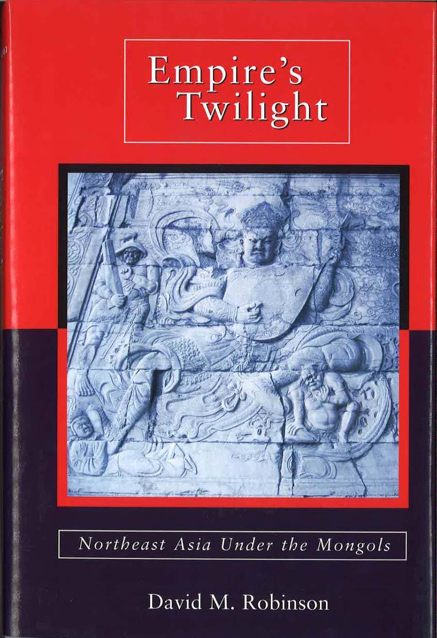 Empire’s Twilight: Northeast Asia under the Mongols Book Cover