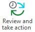 Review and take action button